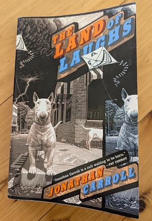 The Land of Laughs: A Novel by Jonathan Carroll