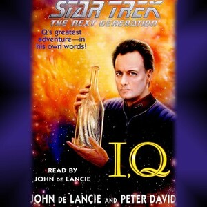 I, Q by Peter David, John de Lancie