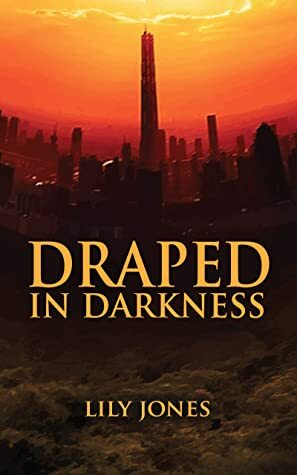 Draped in Darkness by Lily Jones