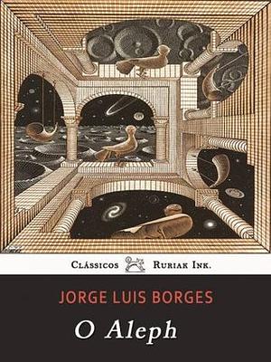 The Aleph and Other Stories by Jorge Luis Borges