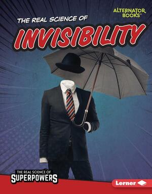 The Real Science of Invisibility by Christina Hill