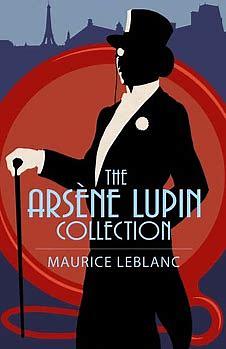 The Arsène Lupin Collection Box Set: 5-Book Paperback Boxed Set by Maurice Leblanc