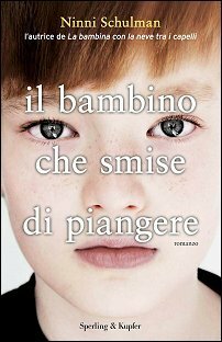 Il bambino che smise di piangere by Roberta Nerito, Ninni Schulman