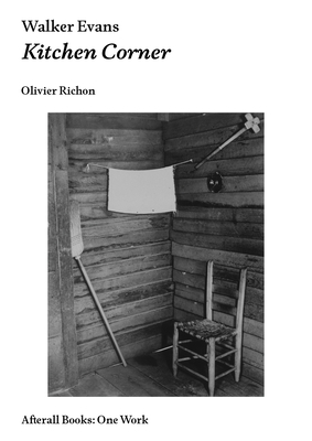 Walker Evans: Kitchen Corner by Olivier Richon