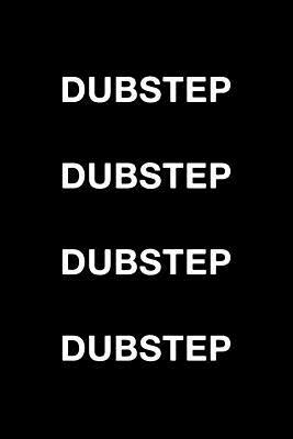 Dubstep Dubstep Dubstep Dubstep by Matthew Roberts