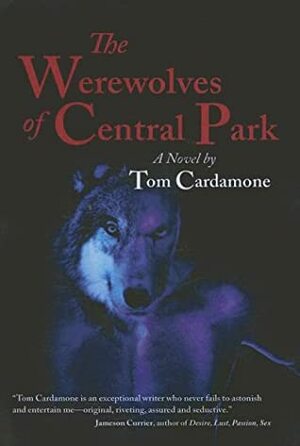 The Werewolves of Central Park by Tom Cardamone