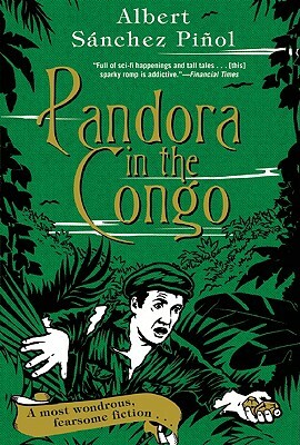 Pandora in the Congo by Albert Sanchez Pinol