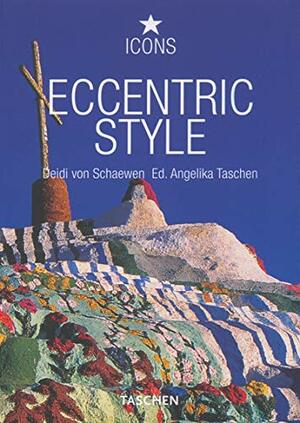 Eccentric Style by Deidi von Schaewen