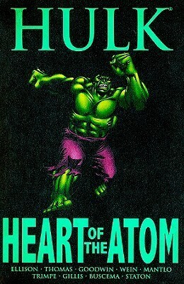 Hulk: Heart of the Atom by Harlan Ellison, Len Wein, Roy Thomas, Bill Mantlo, Herb Trimpe, Sal Buscema, Archie Goodwin