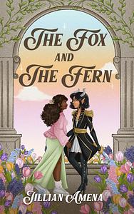 The Fox and the Fern by Jillian Amena