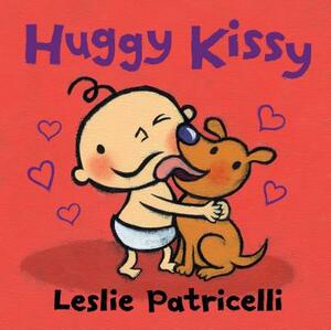 Huggy Kissy by Leslie Patricelli