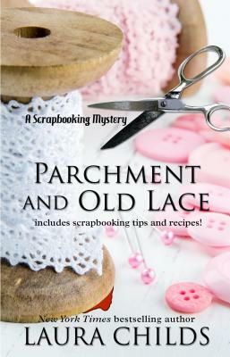 Parchment and Old Lace by Laura Childs