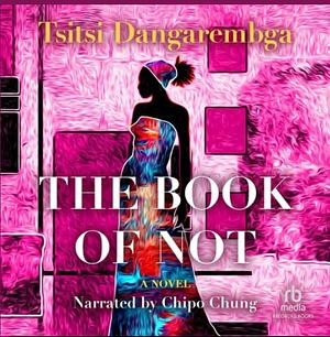 The Book of Not by Tsitsi Dangarembga