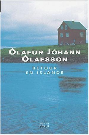Retour en Islande by Olaf Olafsson