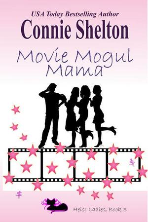 Movie Mogul Mama by Connie Shelton