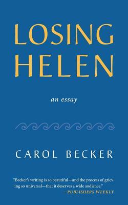 Losing Helen by Carol Becker
