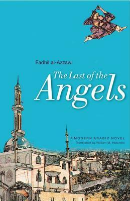 The Last of the Angels by William M. Hutchins, Fadhil al-Azzawi