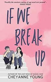 If We Break Up by Cheyanne Young