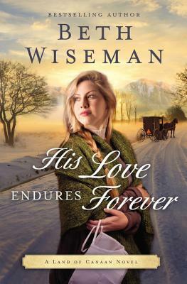 His Love Endures Forever by Beth Wiseman