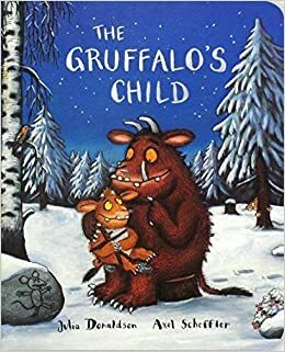 The Gruffalo's Child by Julia Donaldson