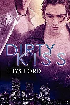 Dirty Kiss by Rhys Ford