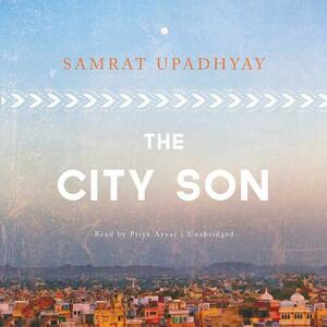 The City Son by Samrat Upadhyay