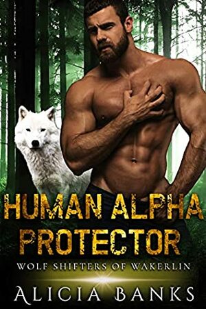 Human Alpha Protector by Alicia Banks