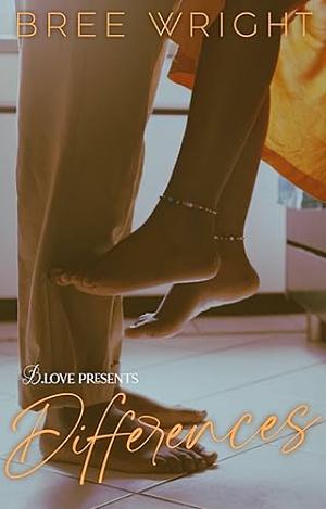 Differences  by Bree Wright