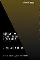 Revelation Comes from Elsewhere by Jean-Luc Marion
