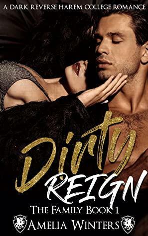 Dirty Reign: The Family, book 1 by Amelia Winters