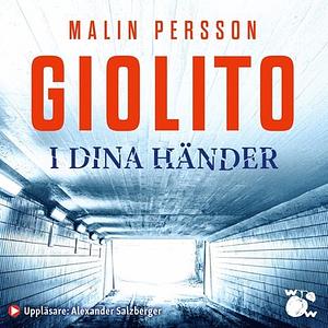 I dina händer by Malin Persson Giolito