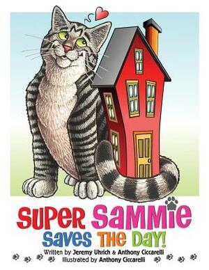 Super Sammie Saves the Day! by Jeremy Uhrich, Anthony Ciccarelli