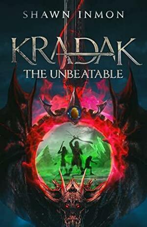 Kradak the Unbeatable by Shawn Inmon