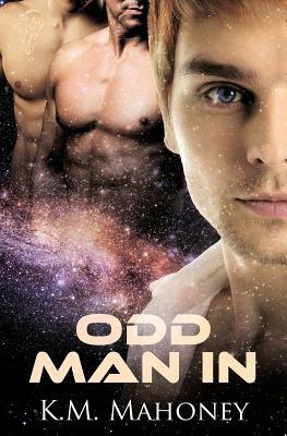 Odd Man in by Km Mahoney