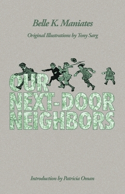 Our Next-Door Neighbors by Belle K. Maniates