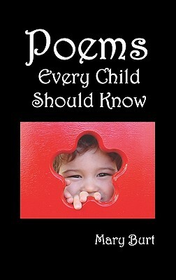 Poems Every Child Should Know by Mary Burt