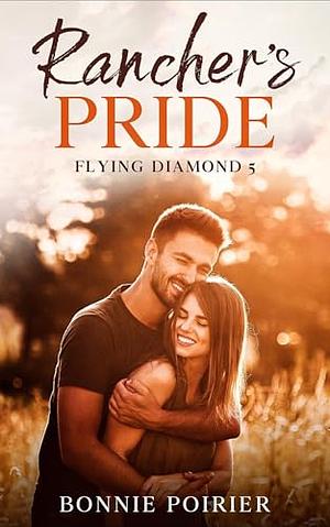 Rancher's Pride  by Bonnie Poirier