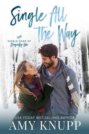 Single All The Way by Amy Knupp