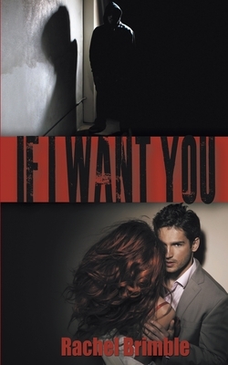 If I Want You by Rachel Brimble