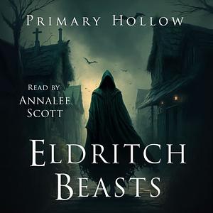 Eldritch Beasts by Primary Hollow