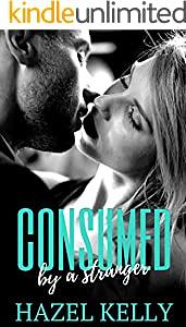 Consumed by a Stranger by Hazel Kelly