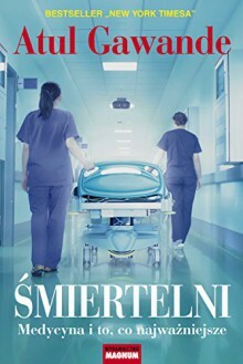 Śmiertelni by Atul Gawande