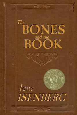 The Bones and the Book by Jane Isenberg