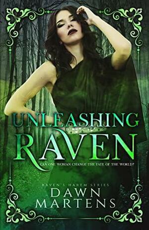 Unleashing Raven by Dawn Martens