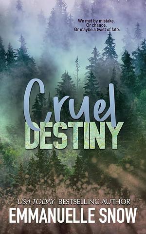Cruel Destiny by Emmanuelle Snow, Emmanuelle Snow