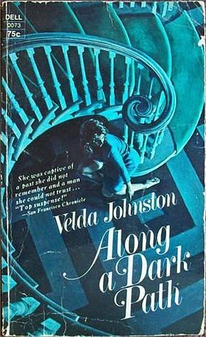 Along a Dark Path by Velda Johnston