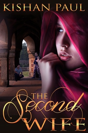 The Second Wife by Kishan Paul