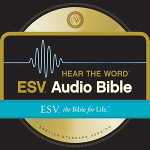 ESV Hear the Word Audio Bible by David Cochran Heath