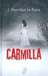 Carmilla by J. Sheridan Le Fanu