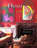 At Home with Art: How Art-lovers Live with and Care for Their Treasures by Caroline Seebohm, Christopher Simon Sykes, Estelle Ellis